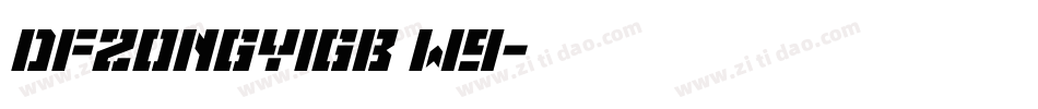 DFZongYiGB W9字体转换